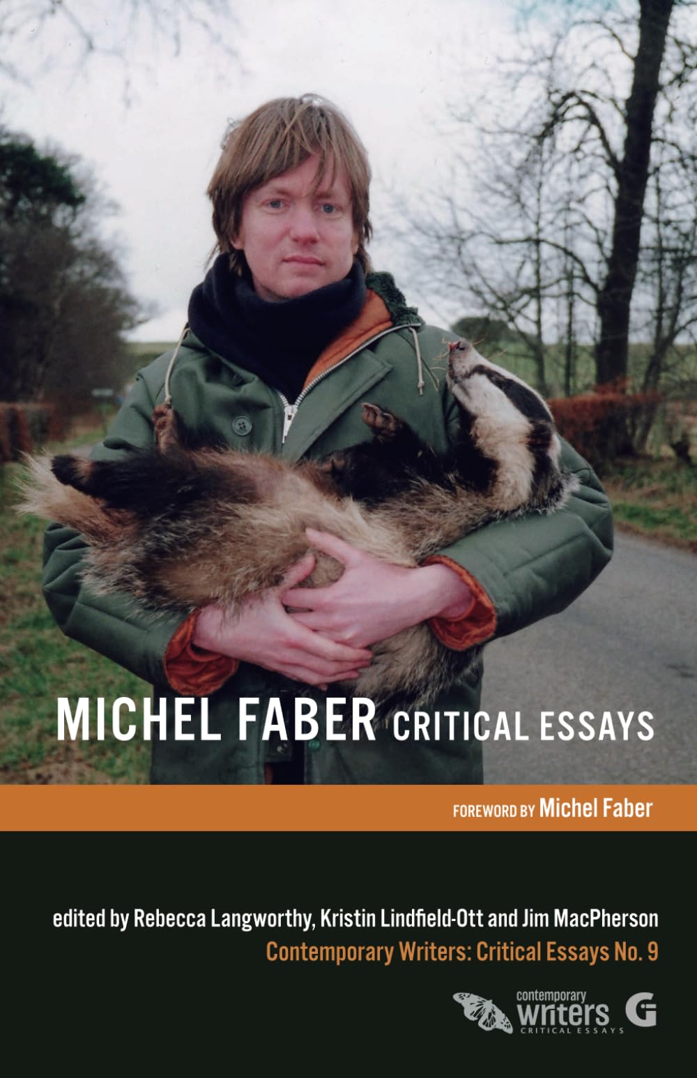Michel Faber: Critical Essays: 9 (Contemporary Writers: Critical Essays)