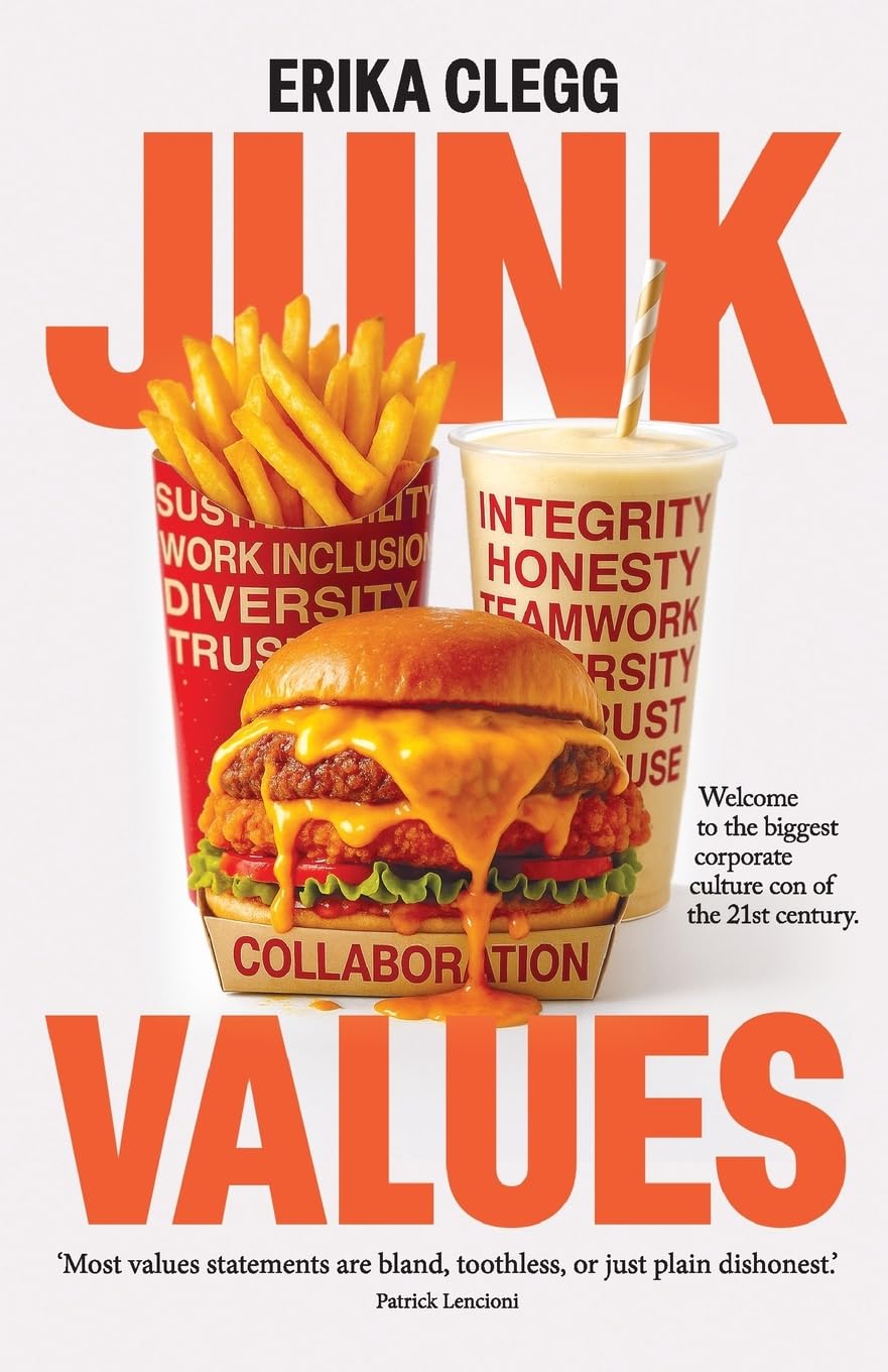 Junk Values: Welcome to the biggest corporate culture con of the 21st Century