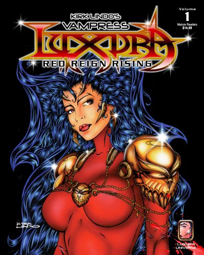 Kirk Lindo's Vampress Luxura V1: Red Reign Rising (English Edition) Kirk Lindo's Vampress Luxura V1: Red Reign Rising (English Edition)