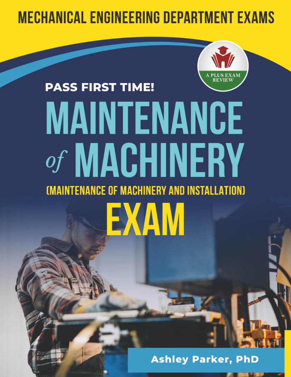 MAINTENANCE OF MACHINERY EXIT EXAM PREP