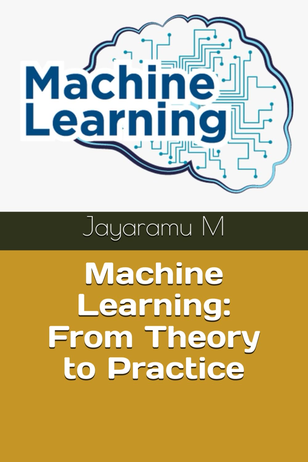 Machine Learning: From Theory to Practice