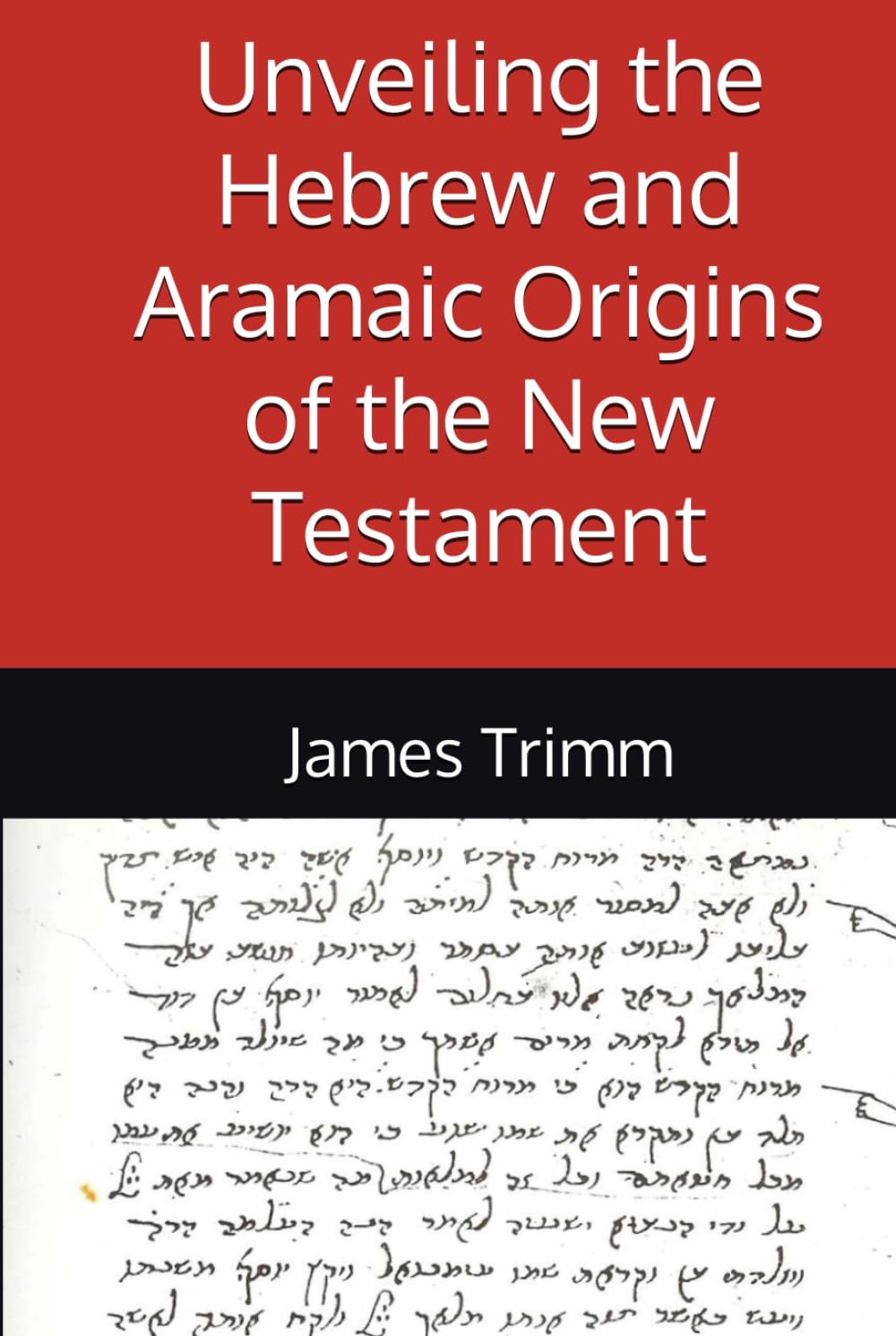Unveiling the Hebrew and Aramaic Origins of the New Testament