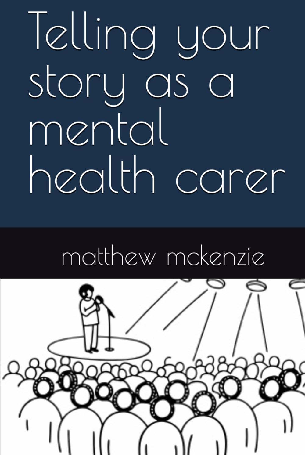 Telling your story as a mental health carer