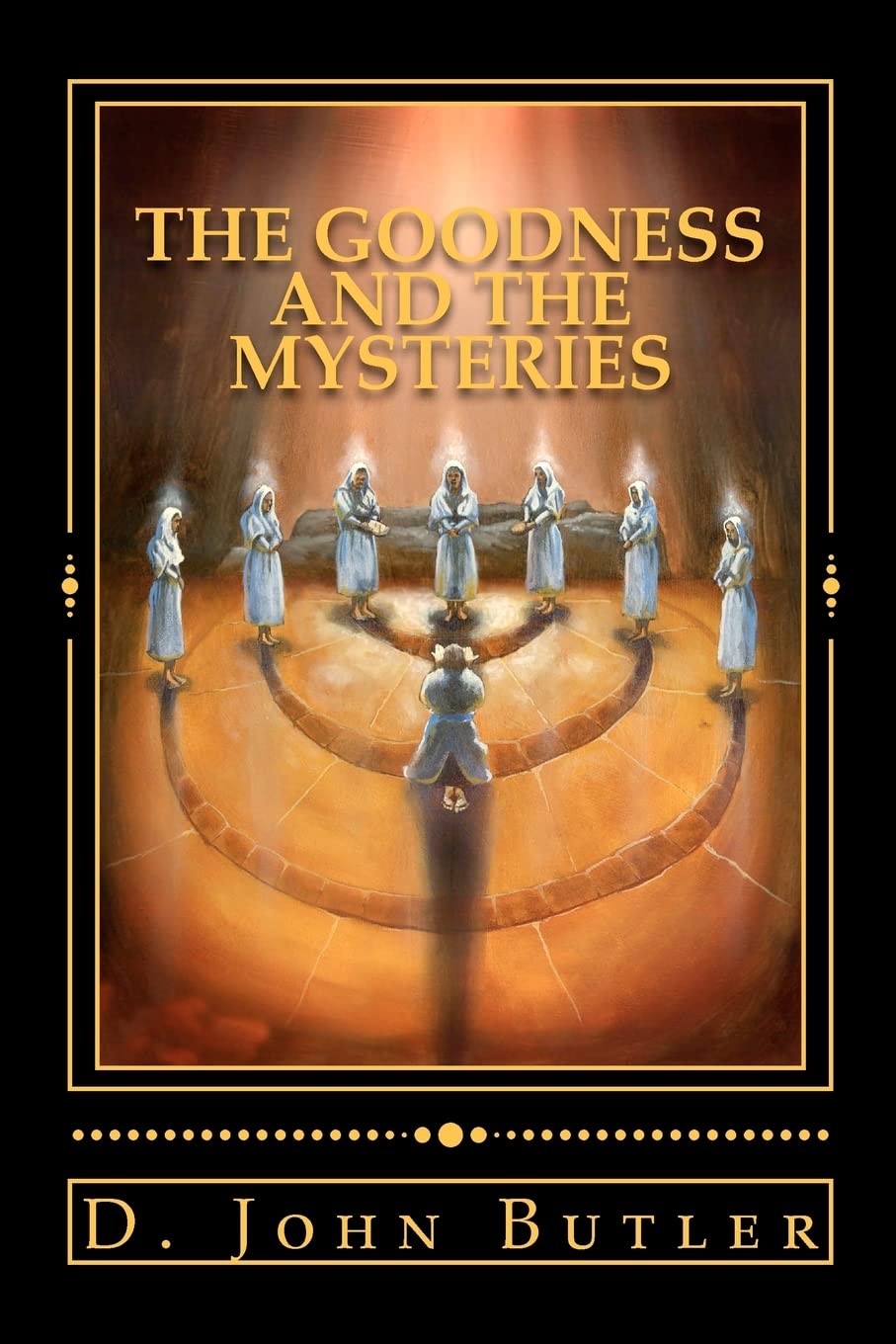 The Goodness and the Mysteries: On the Path of the Book of Mormon's Visionary Men