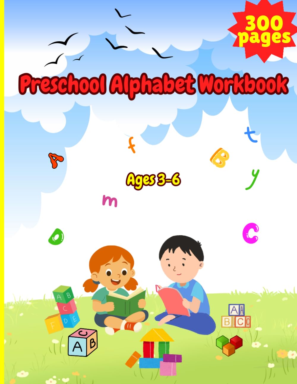 Preschool Alphabet Workbook for Kids Ages 3–6: Letter Tracing, Coloring, Phonics, Handwriting Practice and Learning Activities for Kids Ages 3–6