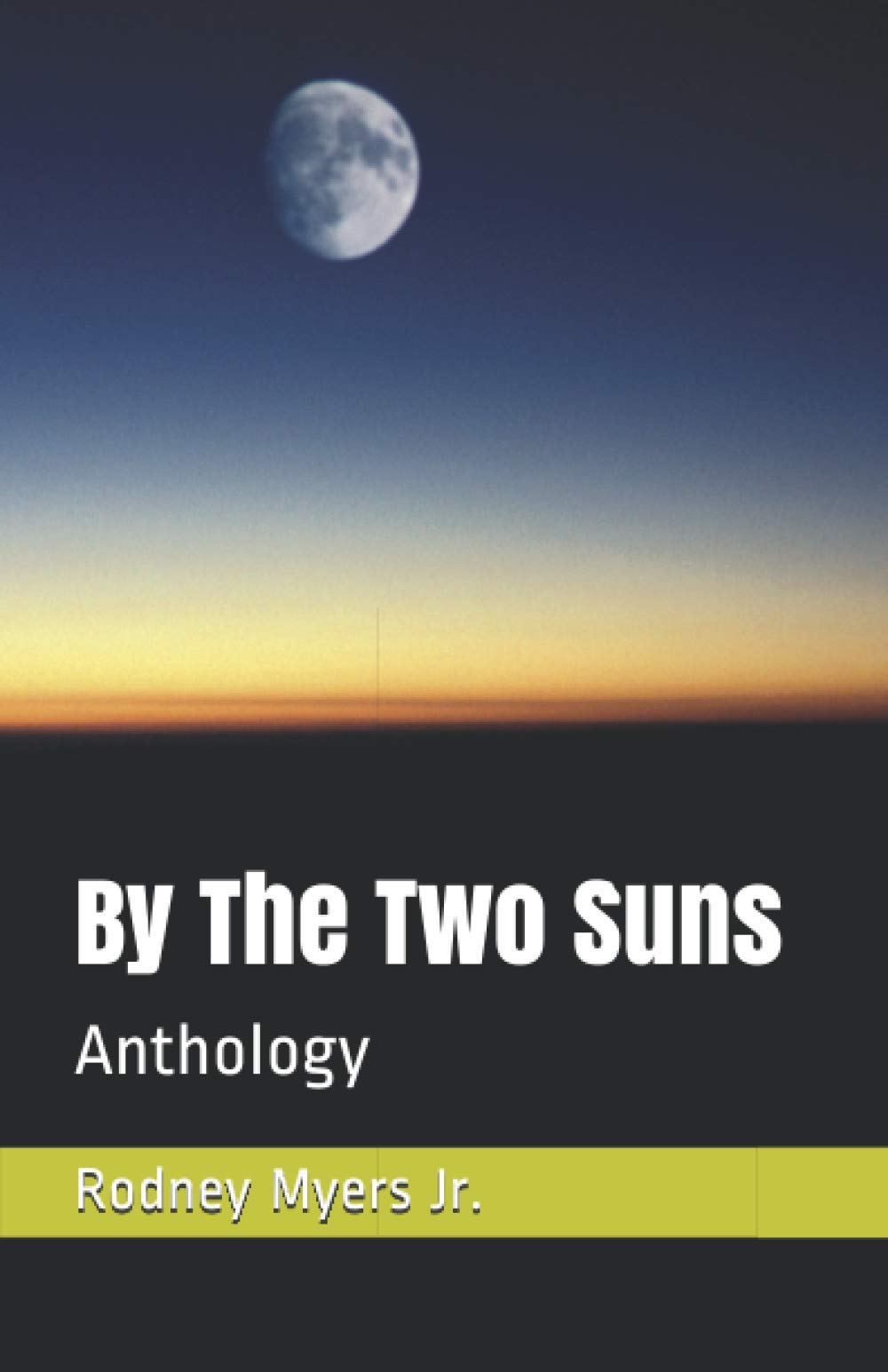 By The Two Suns: Anthology