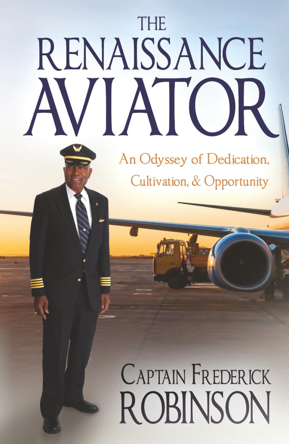 The Renaissance Aviator: An Odyssey of Dedication, Cultivation, and Opportunity