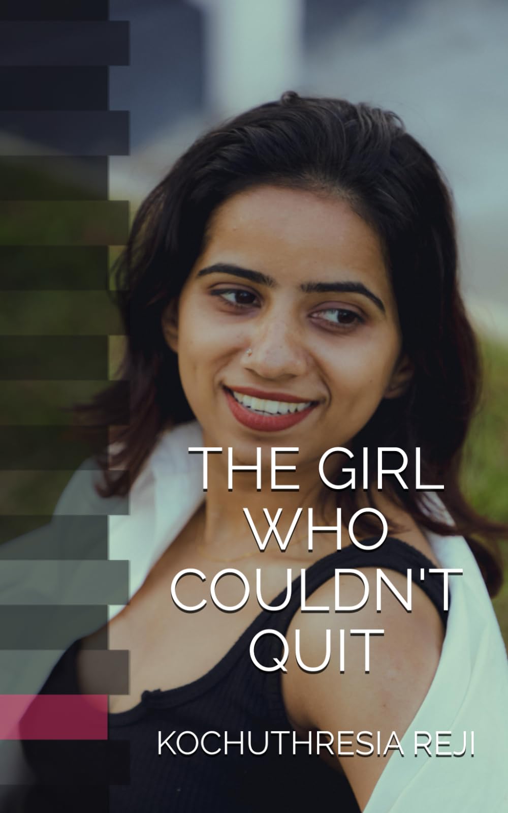 THE GIRL WHO COULDN'T QUIT