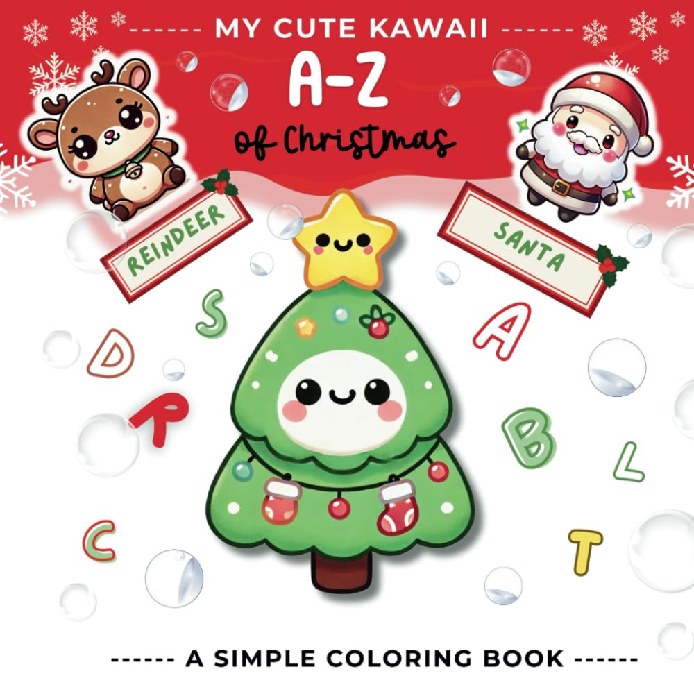 My Cute Kawaii A-Z of Christmas: A Simple and Easy Coloring Book with a Delightful A-Z of Festive Kawaii Friends (My Cute Kawaii Coloring Books)