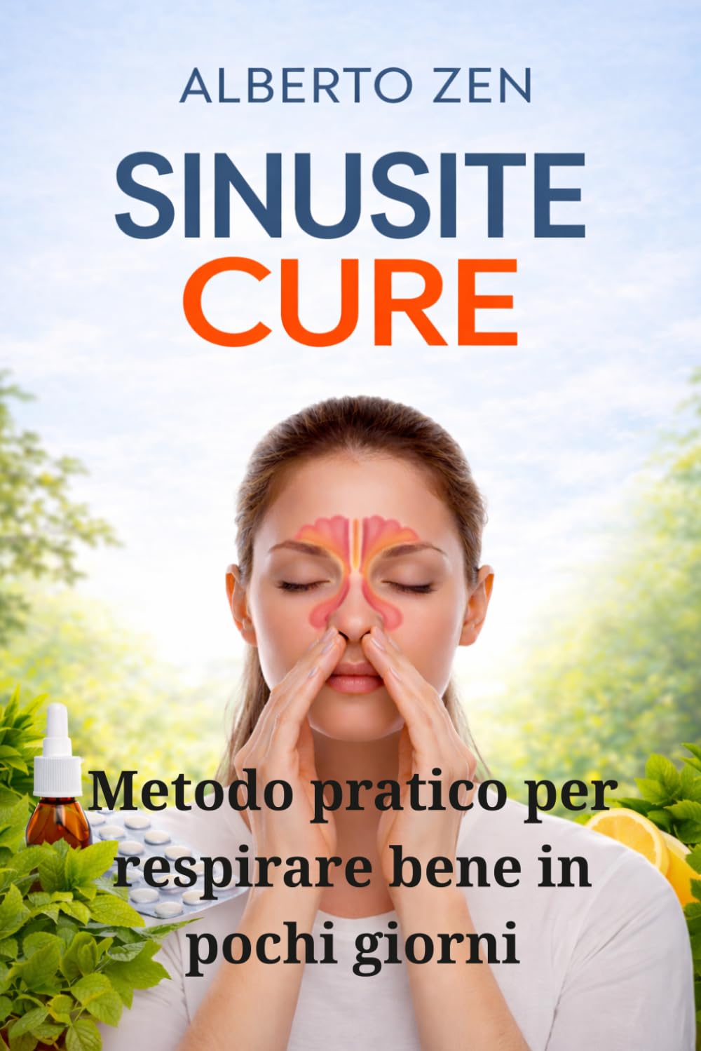SINUSITE CURE: Metodo pratico per respirare bene in pochi giorni