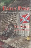 Early Poke : A Great Southern Humorist Looks at Life's Pitfalls and Pinnacles 0963046349 Book Cover