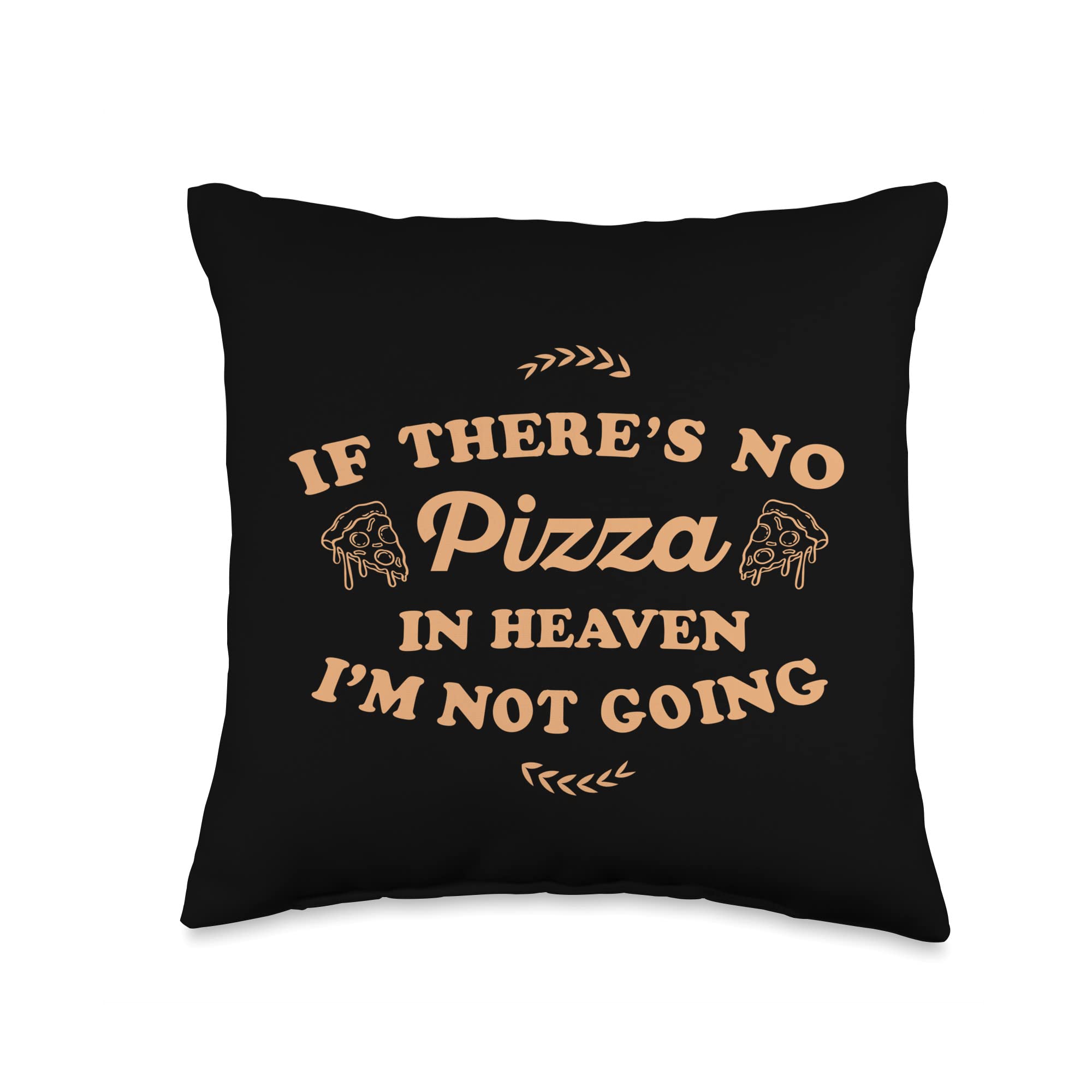 KoalaTees Funny Heaven I'm Not Going Pizza Throw Pillow, 16x16, Multicolor