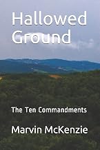 Hallowed Ground: The Ten Commandments