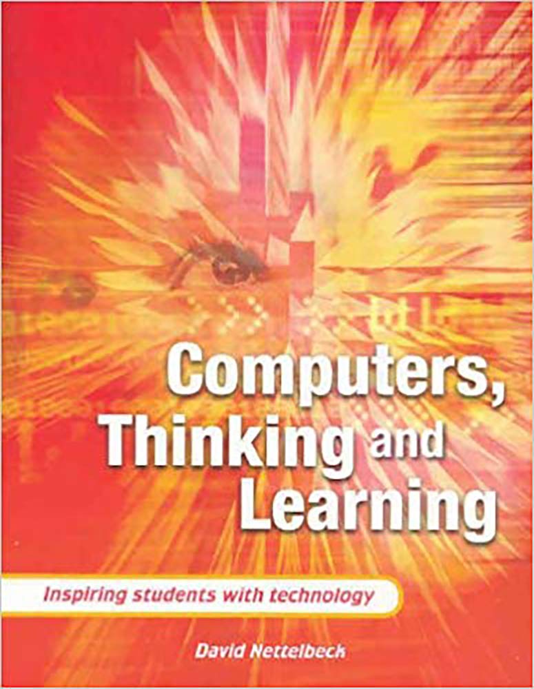 Buy Computers, Thinking and Learning: Inspiring Students With Technology — BookShops.in