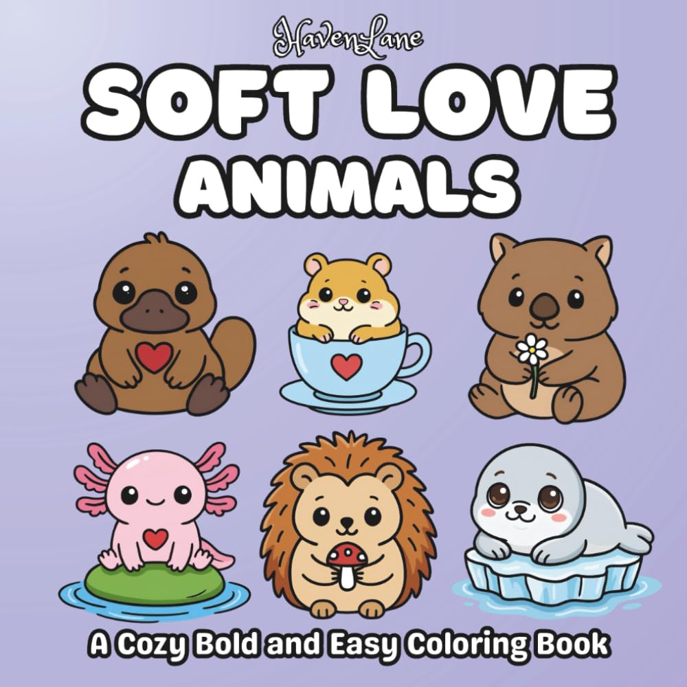 Soft Love Animals: A Cozy Bold and Easy Coloring Book for Relaxation