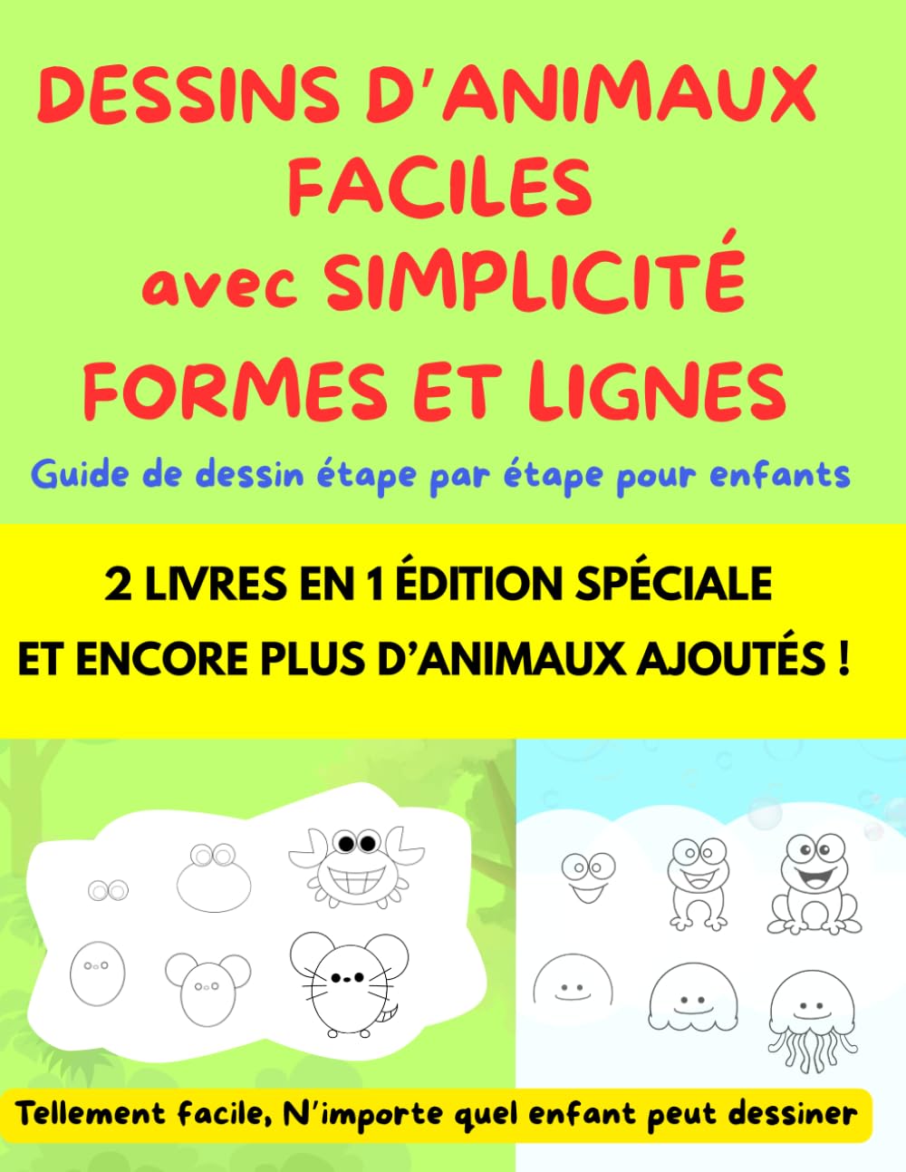 DESSINS D’ANIMAUX FACILES avec SIMPLICITÉ FORMES ET LIGNES: Guide de dessin étape par étape pour enfants