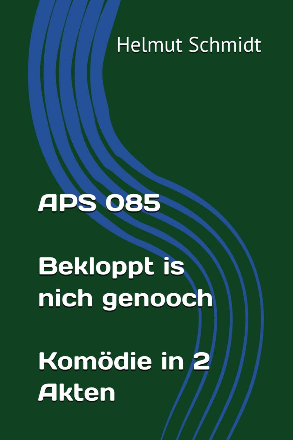APS 085 - Bekloppt is nich genooch - Komödie in 2 Akten