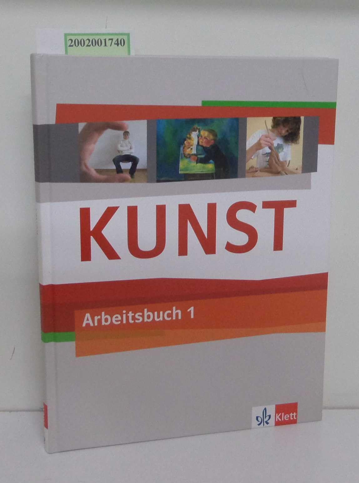 KUNST 1: Arbeitsbuch Klasse 5/6