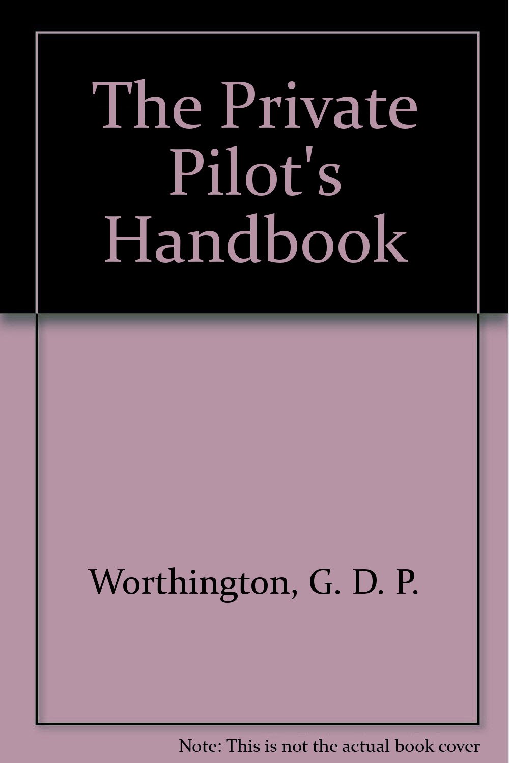 The Private Pilot's Handbook