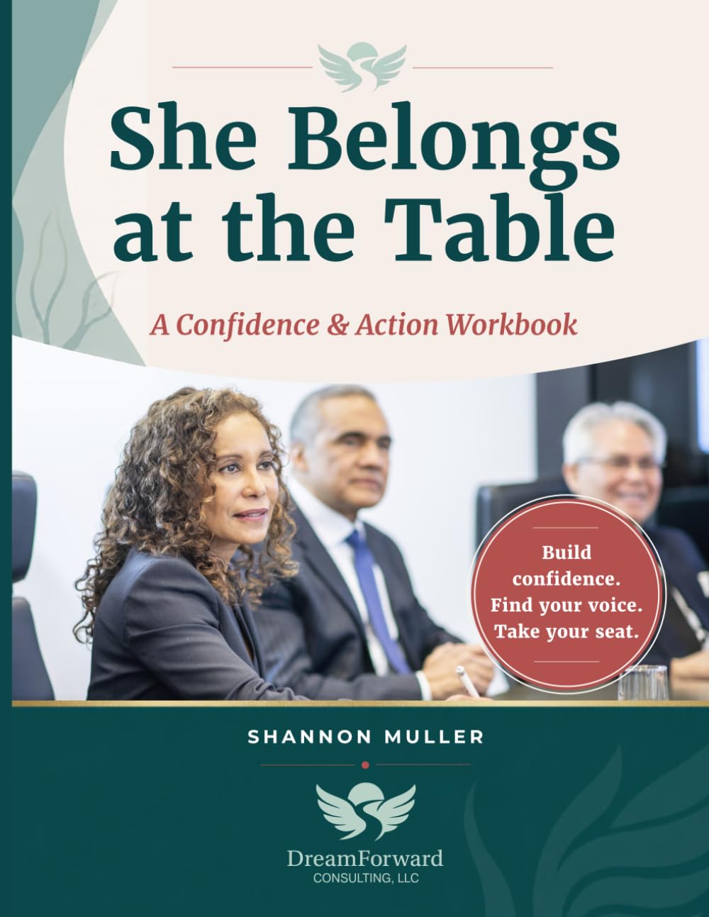 She Belongs at the Table: A Confidence & Action Workbook