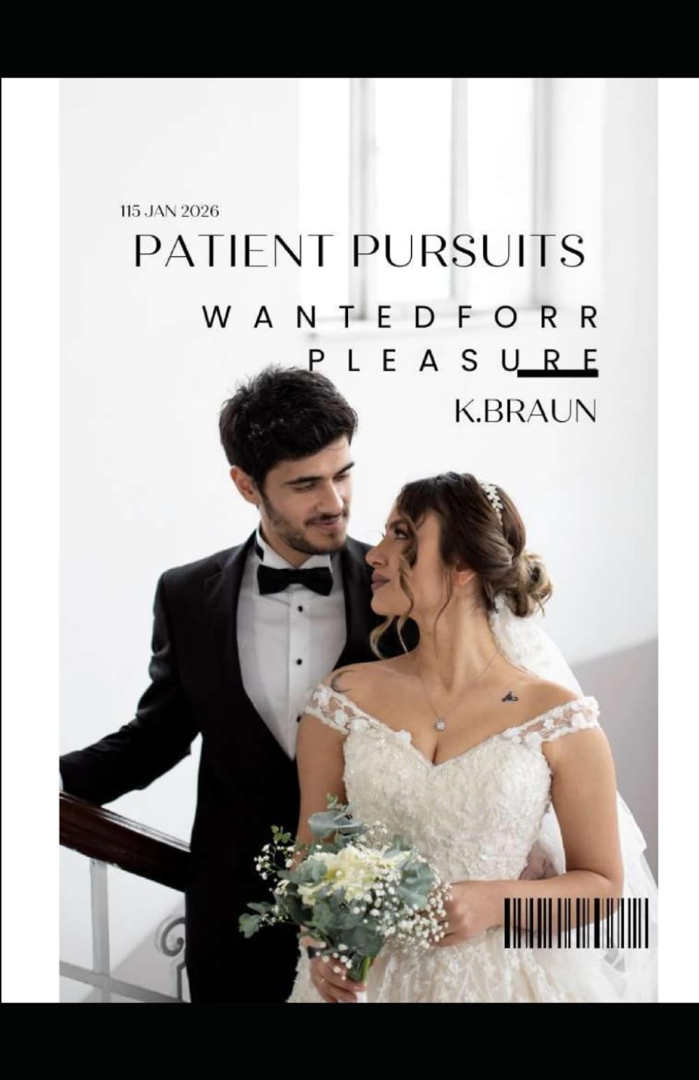 PATIENT PURSUITS: WANTED FOR PLEASURE