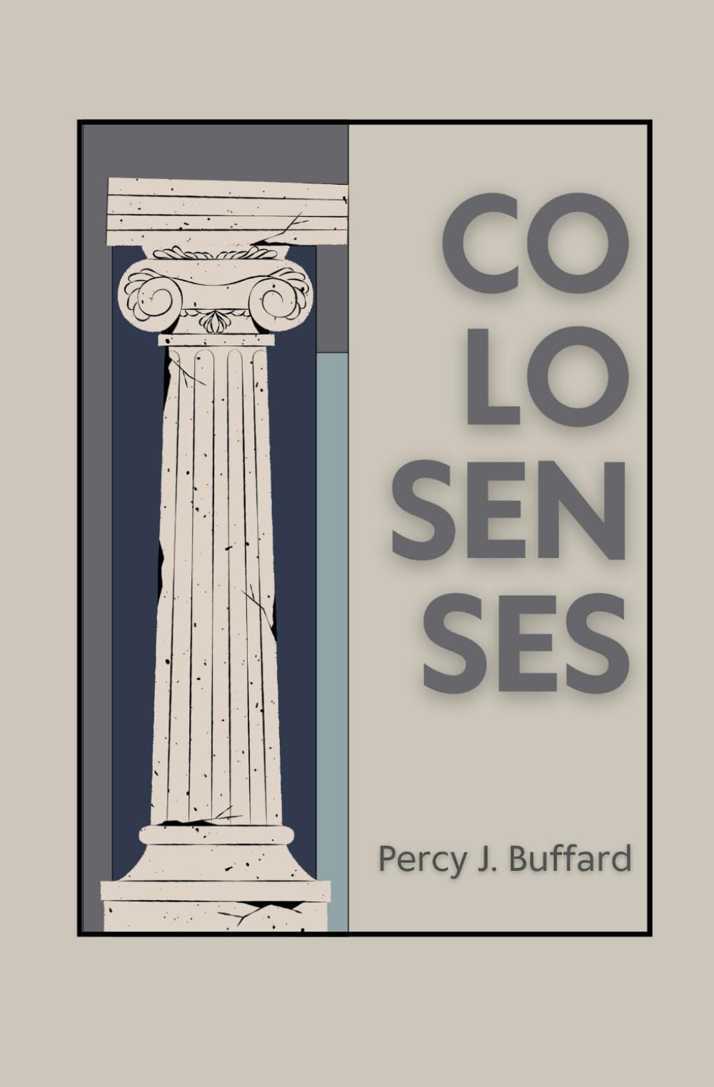 Colosenses: COMENTARIO SOBRE LA EPÍSTOLA DE SAN PABLO A LOS COLOSENSES