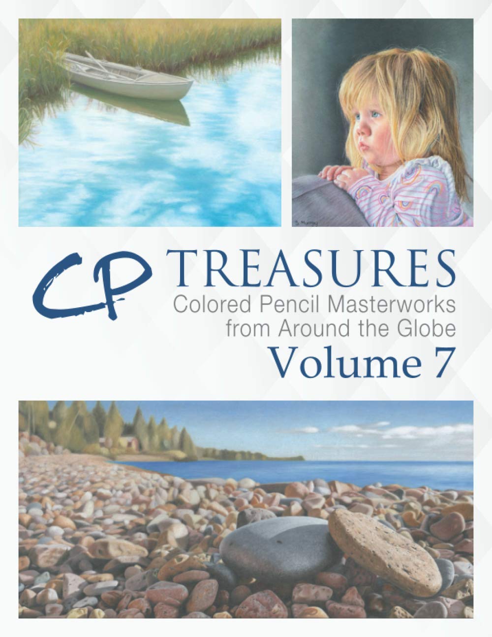 CP Treasures, Volume VII: Colored Pencil Masterworks from Around the Globe