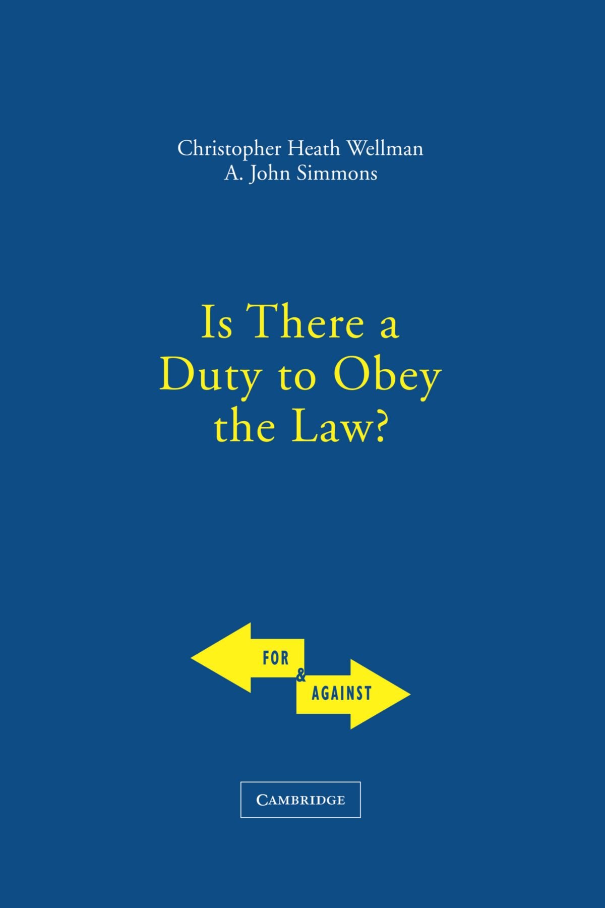 Is There a Duty to Obey the Law? Wellman Simmons Paperback 9780521537841