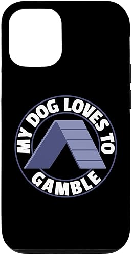 iPhone 13 Pro Dog Agility Handler - My Dog Loves To Gamble - Dog Agility Case