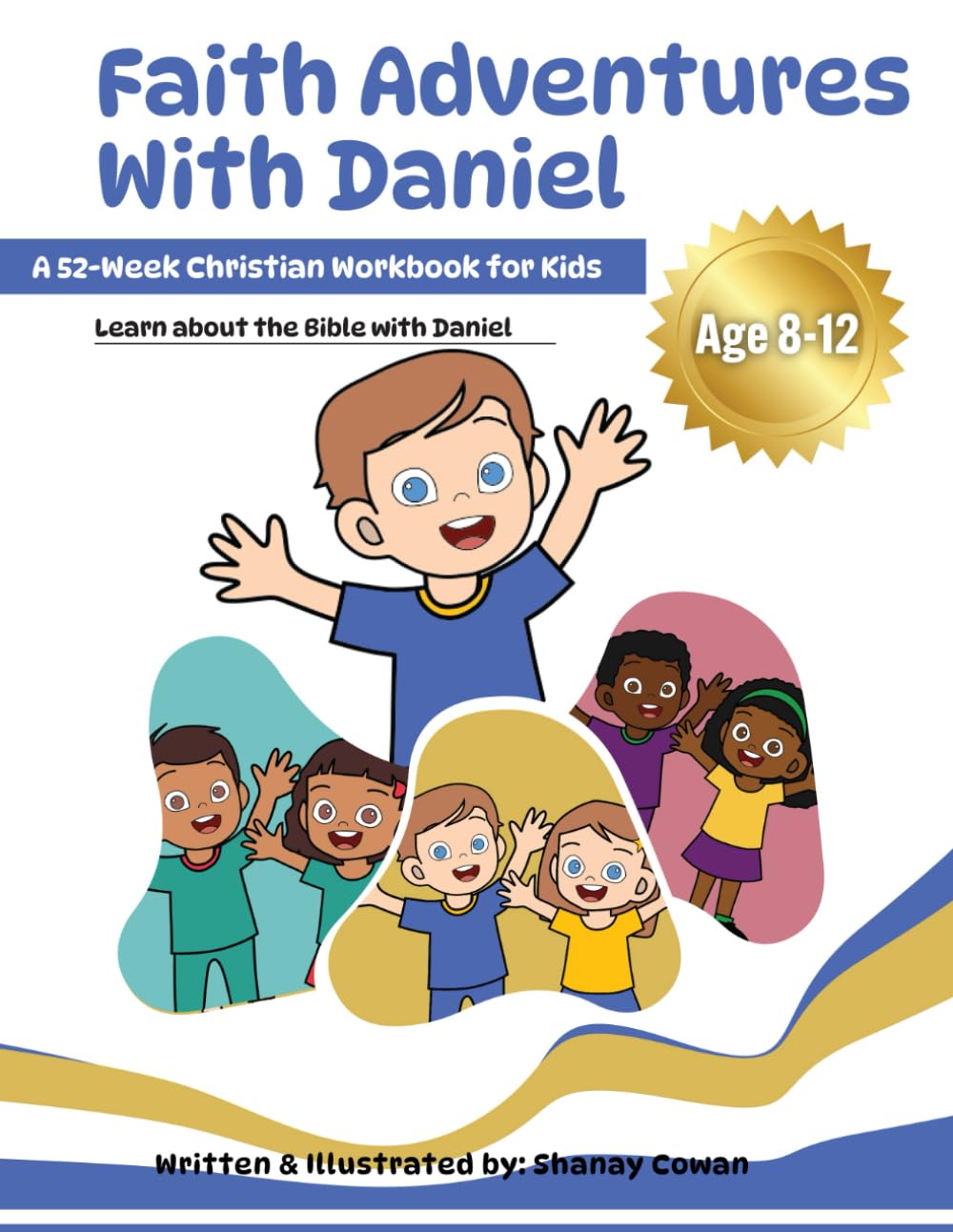 Faith Adventures with Daniel: A 52-Week Christian Workbook for Kids (Faith Adventure Series)