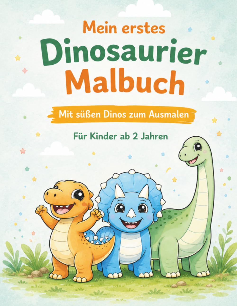 Mein erstes Dinosaurier Malbuch: Für Kinder ab 2 Jahren / Süße Dinos zum Ausmalen
