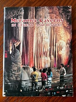 Meramec Caverns in Legend and History