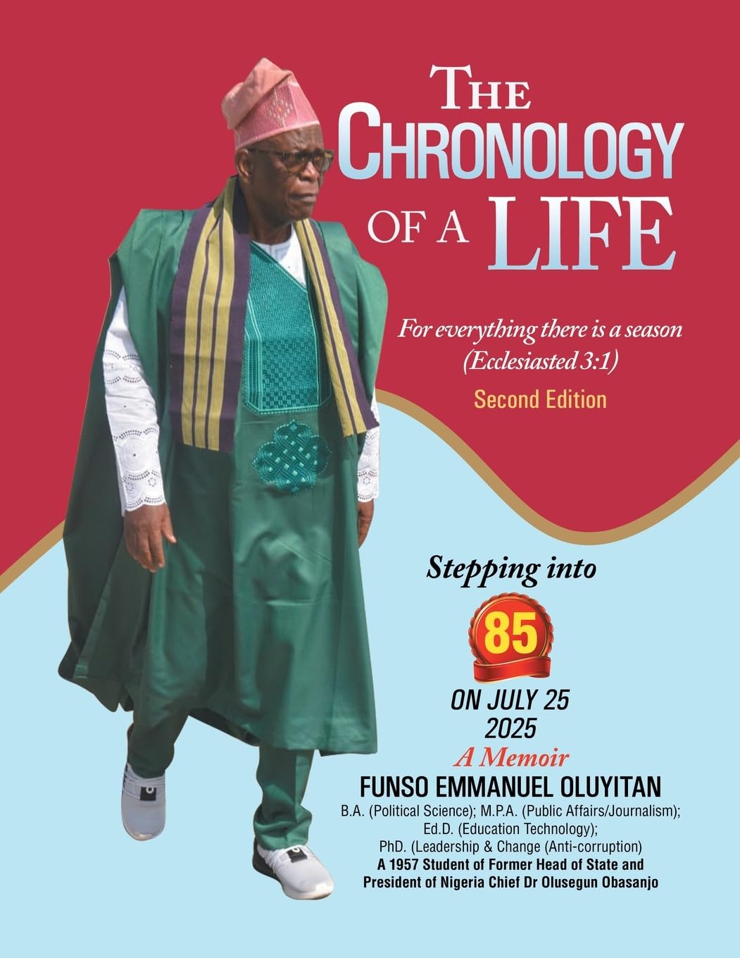 The Chronology of a Life: For everything there is a season (Ecclesiasted 3:1) Second Edition