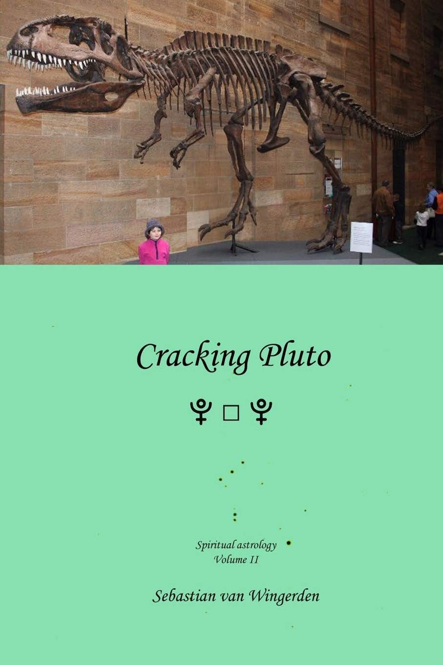 Cracking Pluto: 3 (spiritual astrology)