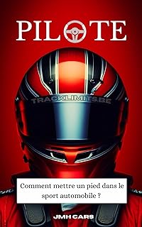 PILOTE: Comment mettre un pied dans le sport automobile ?