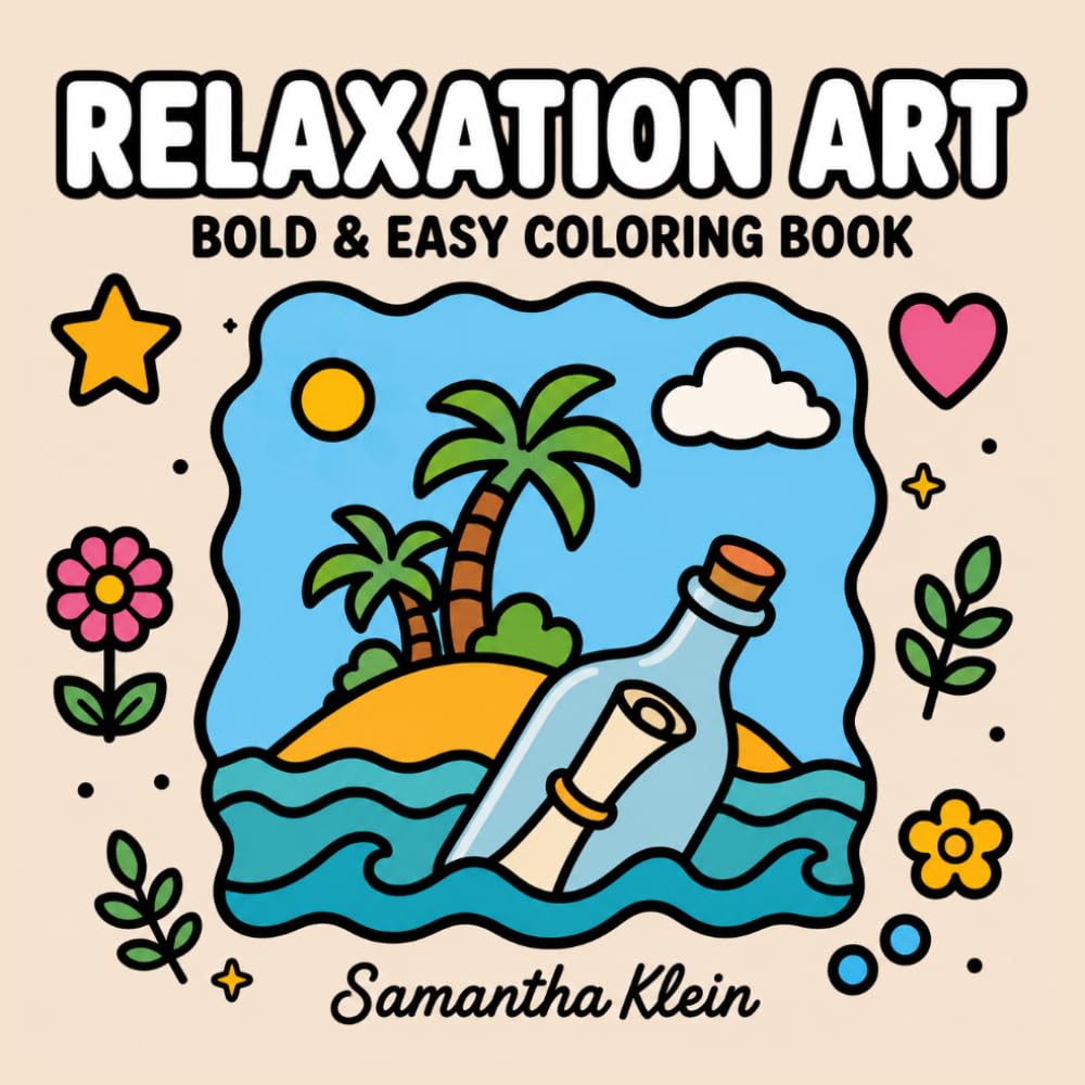 Relaxation Art | Bold & Easy Coloring Book for Adults and Teens: Simple Stress Relief Designs for Calm and Creativity (Minimal Art Coloring Series)