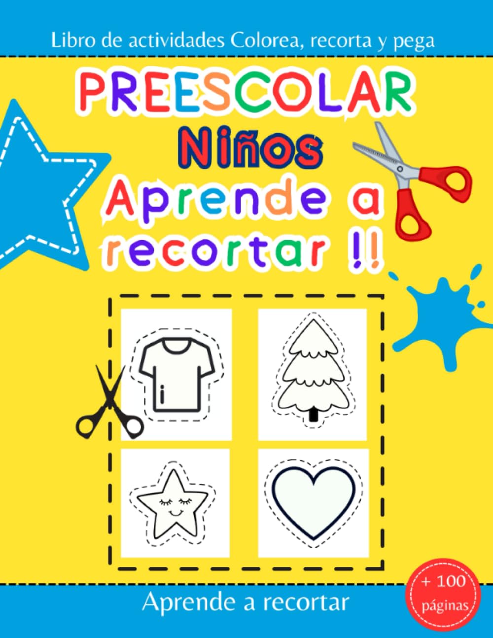 Libro de Actividades Colorea Recorta y Pega: Aprender a recortar niños preescolar (Spanish Edition)