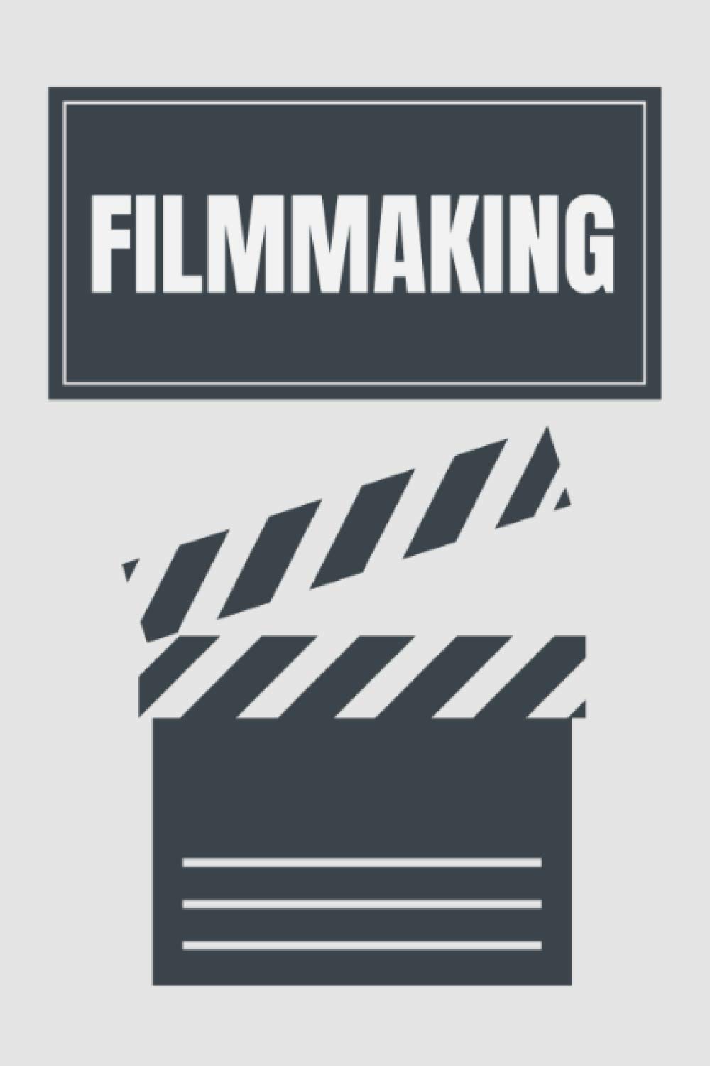 Filmmaking: Notebook Gift for Filmmaker, Director and Script Writer, Lined Journal with 120 Pages