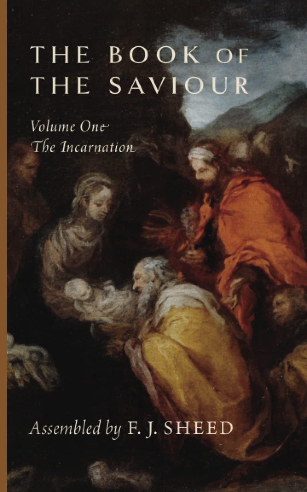 The Book of the Saviour: Volume One: The Incarnation