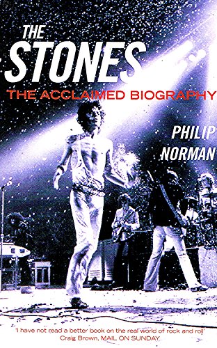 The Stones - The Acclaimed Biography Philip Norman 0330511548 Book Cover