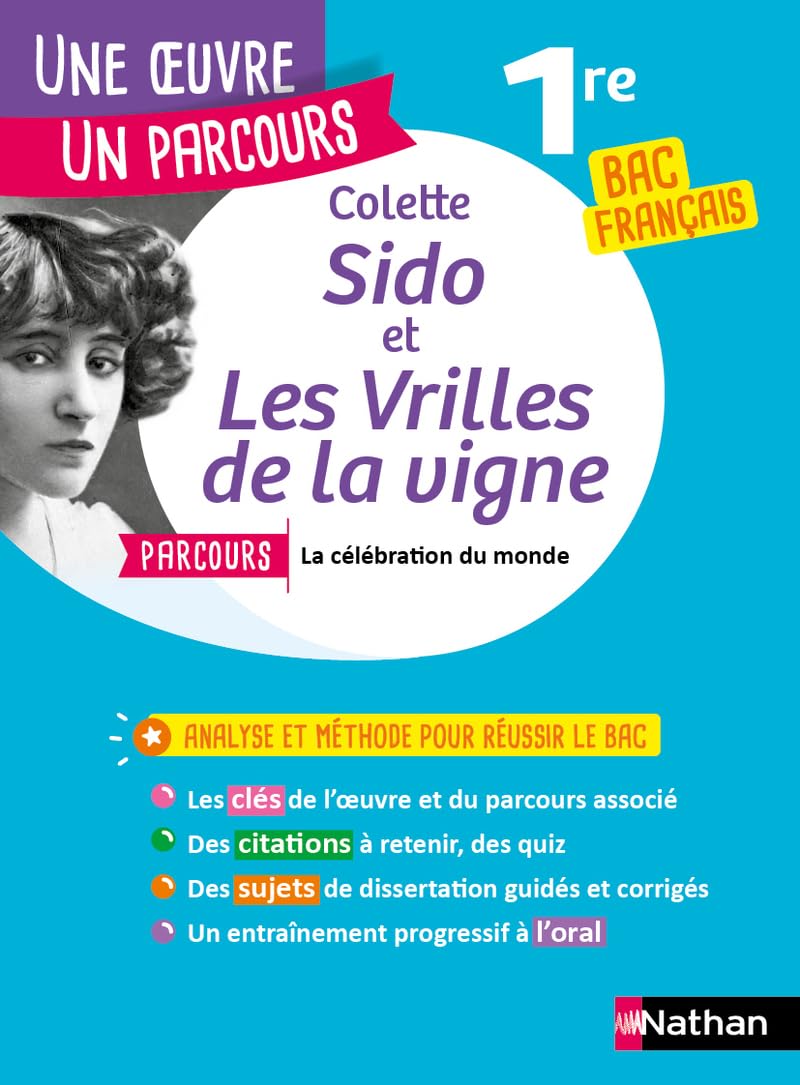 Sido + Les Vrilles de la vigne - 150: Parcours "La célébration du monde" bac français 1re