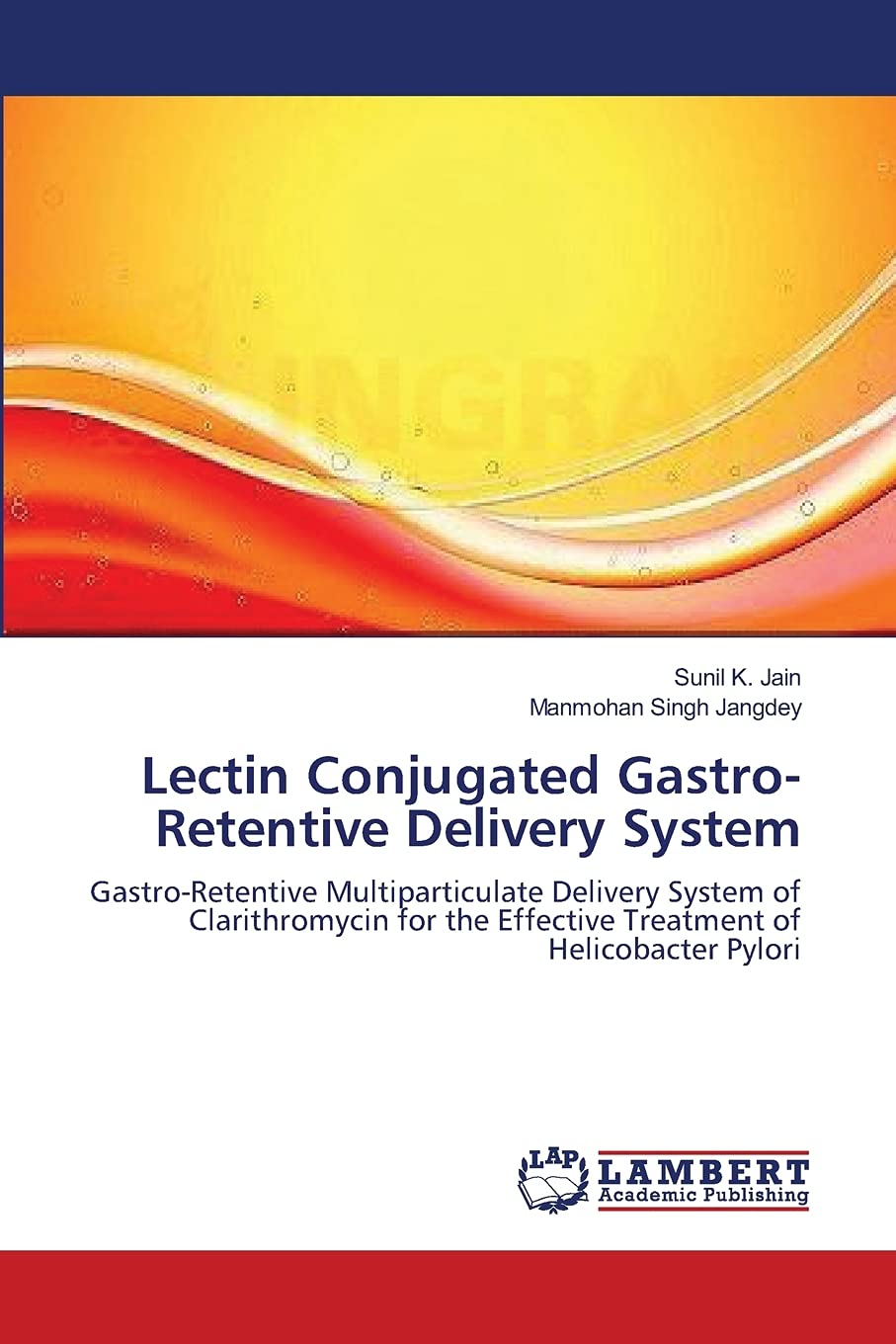 Lectin Conjugated Gastro-Retentive Delivery System: Gastro-Retentive Multiparticulate Delivery System of Clarithromycin for the Effective Treatment of Helicobacter Pylori