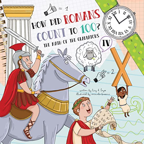 How Did Romans Count to 100?: Introducing Roman Numerals (How