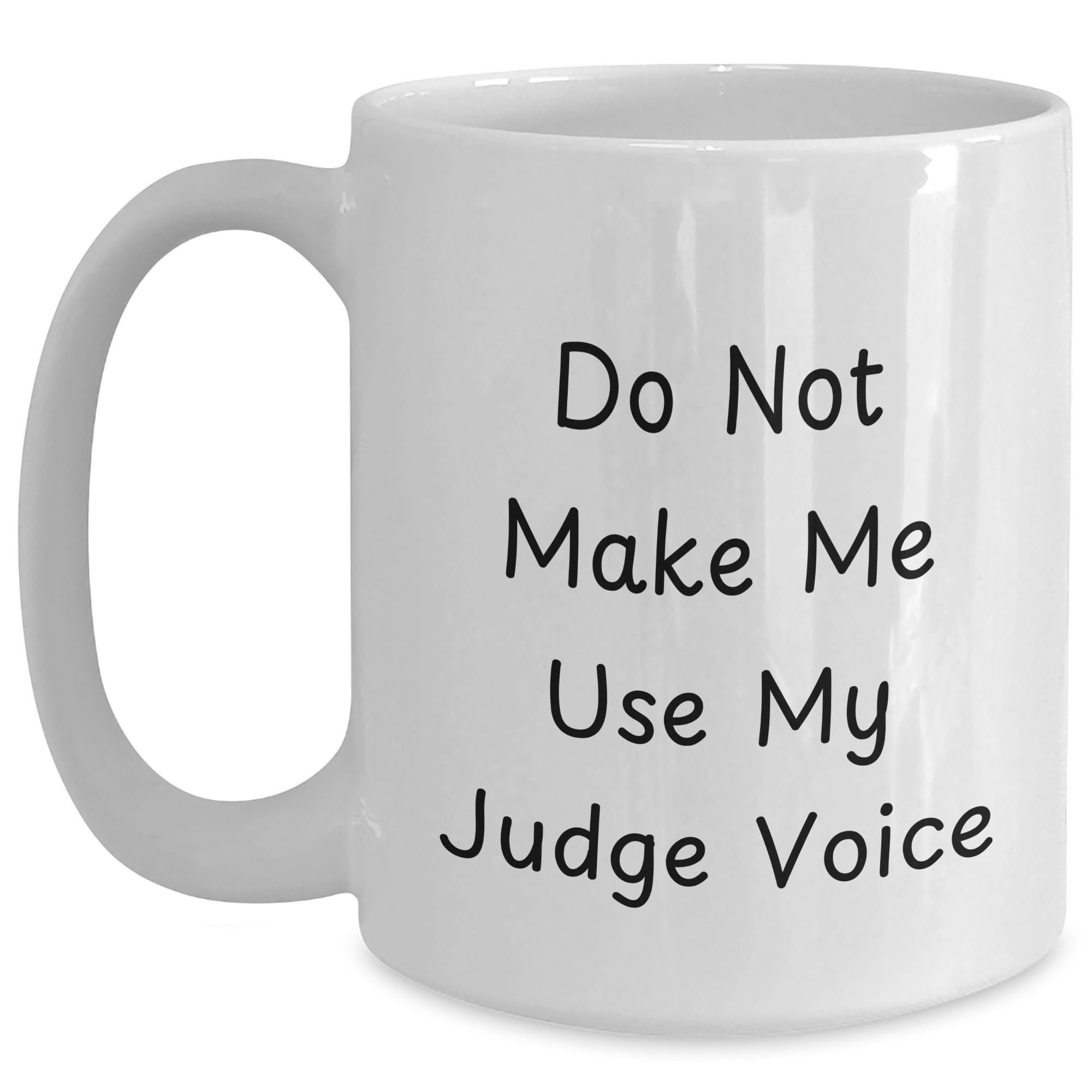 Judge's Funny White Coffee Mug — funny ceramic mug from ShopProudGifts