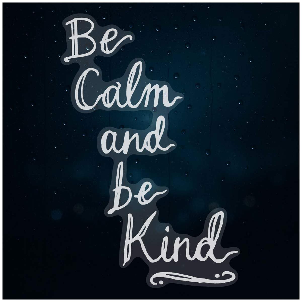 Azeeda Medium 210mm 'Be Calm Be Kind' Clear Static Window Cling Sticker/Decal (White) (WC00029816)