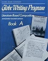Globe Writing Program Book A: Literature Based Composition 1556751303 Book Cover