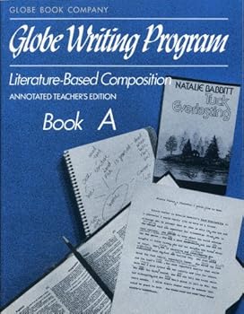 Paperback Globe Writing Program Book A: Literature Based Composition (Annotated Teacher's Edition) Book
