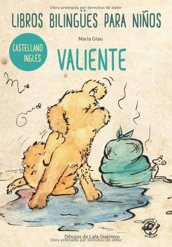 LIBROS BILINGÜES PARA NIÑOS – CASTELLANO/INGLÉS – VALIENTE: Children bilingual books – Spanish/English – Brave – 4 6 years old learn languages