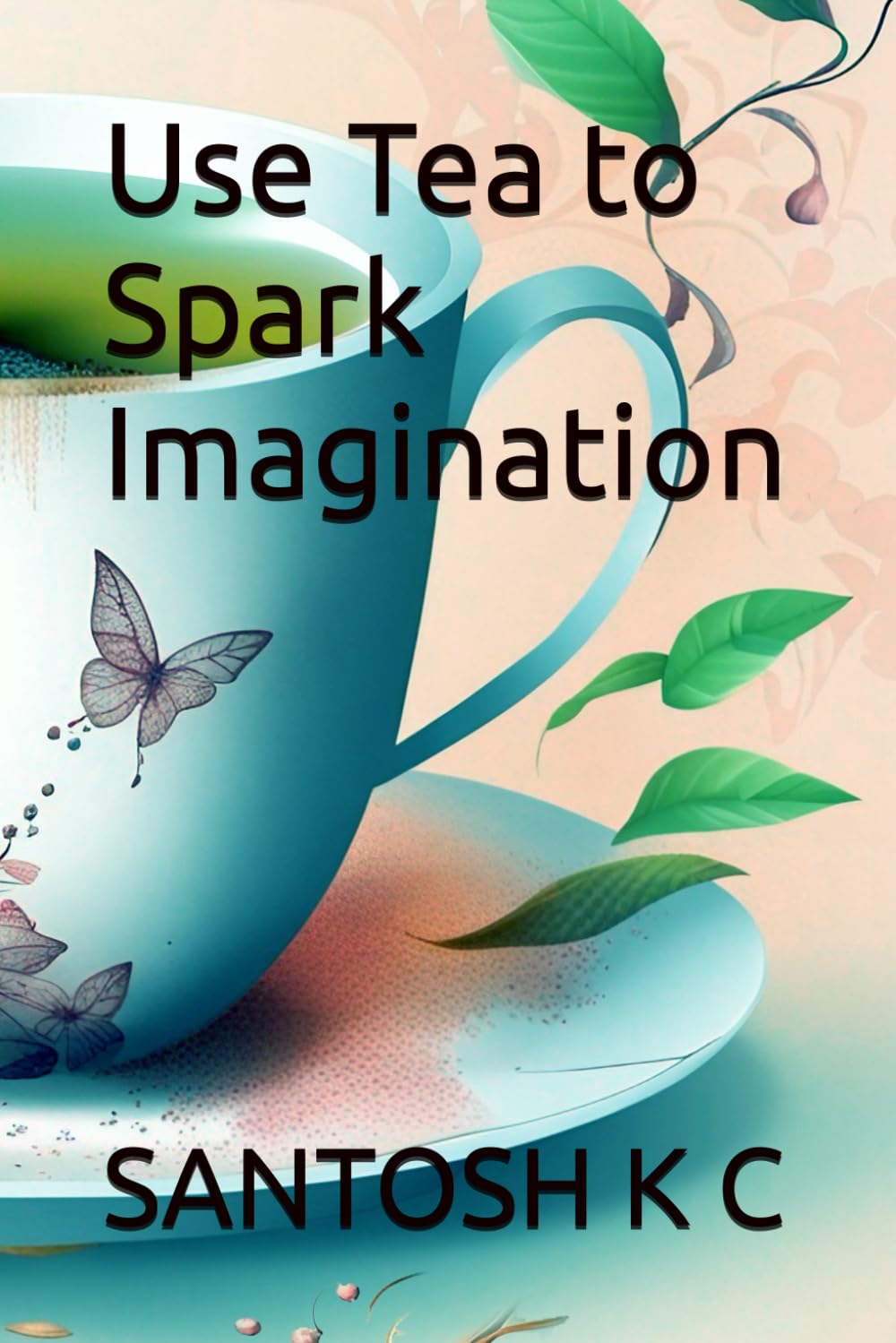 Use Tea to Spark Imagination