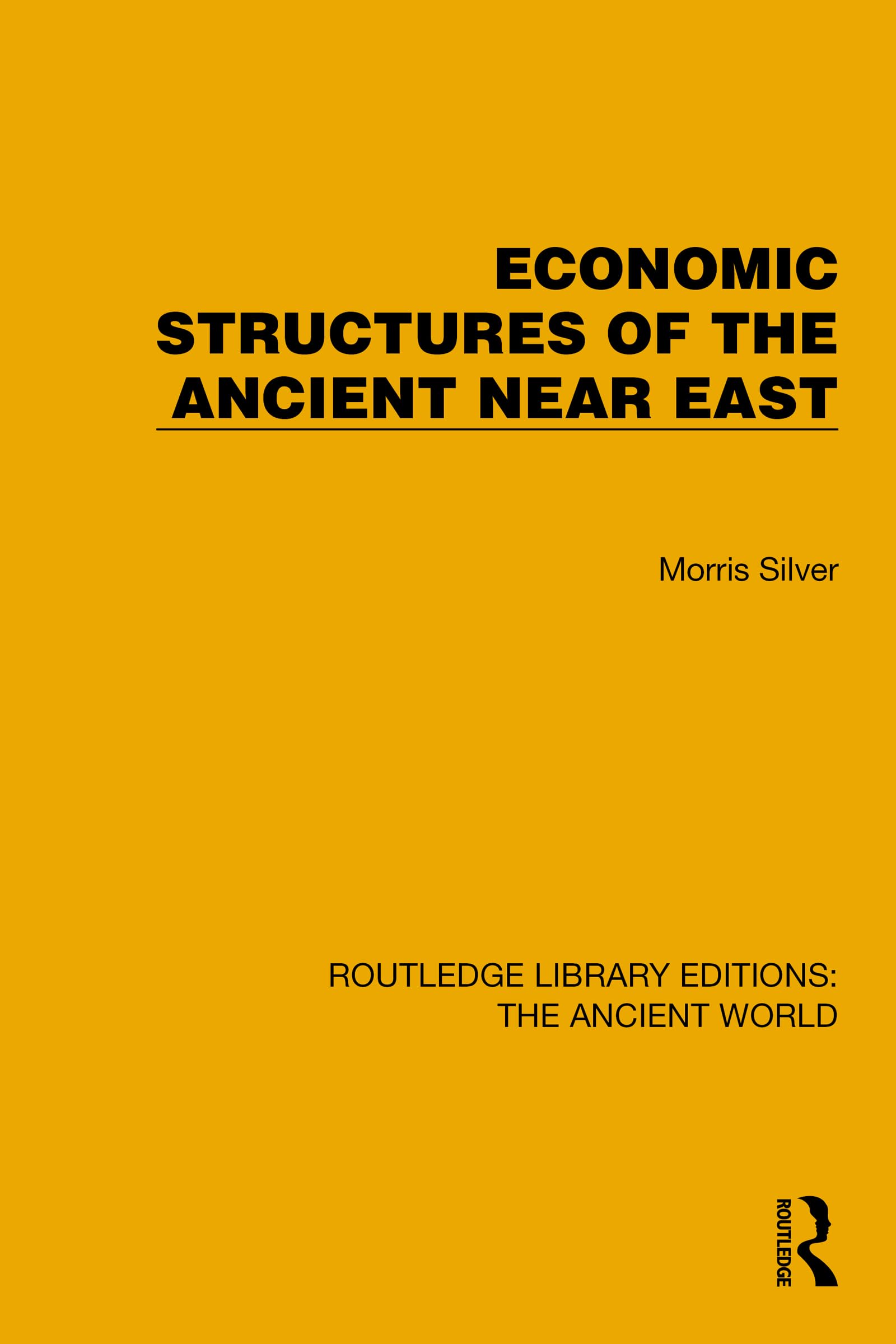 Economic Structures of the Ancient Near East (Routledge Library Editions: The Ancient World)